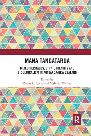 Mana Tangatarua: Mixed heritages, ethnic identity and biculturalism in Aotearoa/New Zealand de Zarine L. Rocha