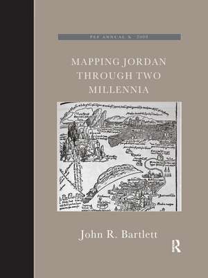 Mapping Jordan Through Two Millennia de JohnR. Bartlett