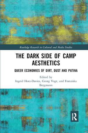 The Dark Side of Camp Aesthetics: Queer Economies of Dirt, Dust and Patina de Ingrid Hotz-Davies