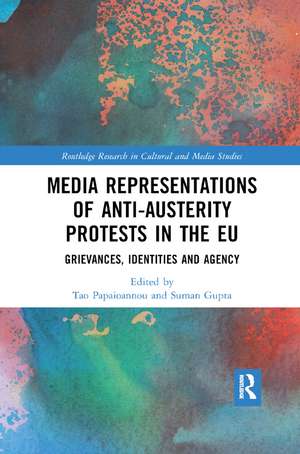 Media Representations of Anti-Austerity Protests in the EU: Grievances, Identities and Agency de Tao Papaioannou