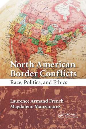 North American Border Conflicts: Race, Politics, and Ethics de Laurence Armand French