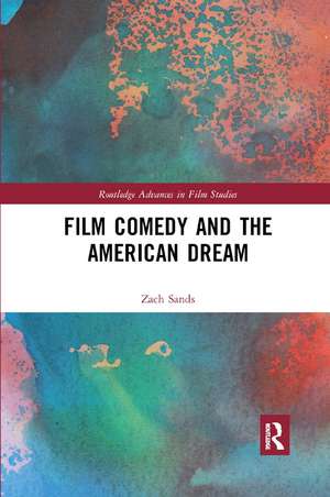 Film Comedy and the American Dream de Zach Sands