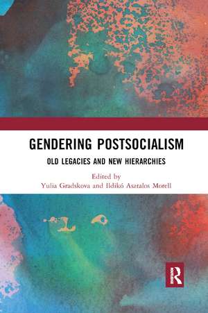 Gendering Postsocialism: Old Legacies and New Hierarchies de Yulia Gradskova