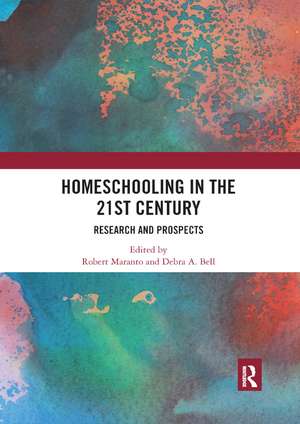 Homeschooling in the 21st Century: Research and Prospects de Robert Maranto