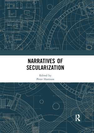 Narratives of Secularization de Peter Harrison