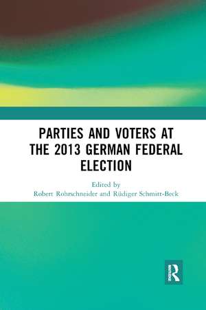 Parties and Voters at the 2013 German Federal Election de Robert Rohrschneider