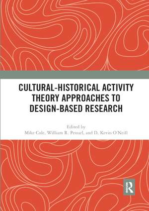 Cultural-Historical Activity Theory Approaches to Design-Based Research de Mike Cole