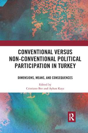 Conventional Versus Non-conventional Political Participation in Turkey: Dimensions, Means, and Consequences de Cristiano Bee