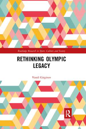 Rethinking Olympic Legacy de Vassil Girginov