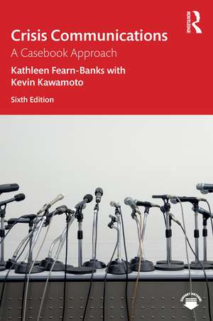 Crisis Communications: A Casebook Approach de Kathleen Fearn-Banks