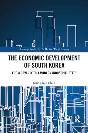 The Economic Development of South Korea: From Poverty to a Modern Industrial State de Seung-hun Chun