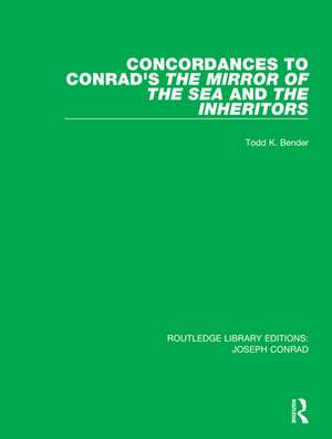 Concordances to Conrad's The Mirror of the Sea and, The Inheritors de Todd K. Bender