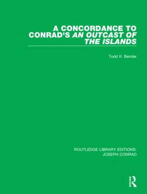 A Concordance to Conrad's An Outcast of the Islands de Todd K. Bender