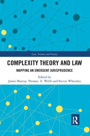 Complexity Theory and Law: Mapping an Emergent Jurisprudence de Jamie Murray