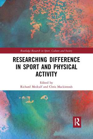 Researching Difference in Sport and Physical Activity de Richard Medcalf