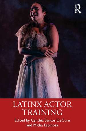 Latinx Actor Training de Cynthia Santos DeCure