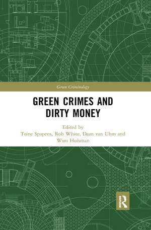 Green Crimes and Dirty Money de Toine Spapens