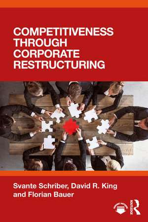 Competitiveness through Corporate Restructuring de David R. King