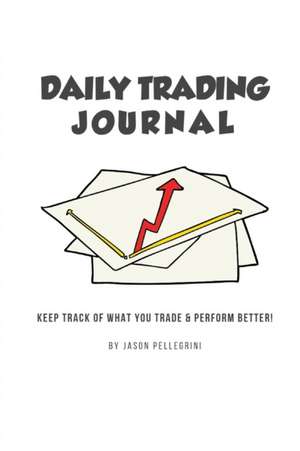 Daily Trading Journal de Jason Pellegrini