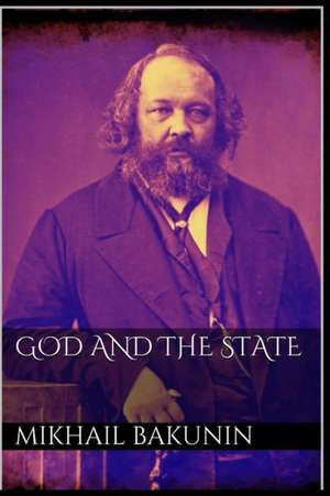 God and the State de Mikhail Aleksandrovich Bakunin