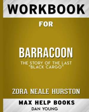 Workbook for Barracoon de Maxhelp Books