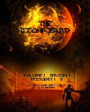 The Biohazard: Volume 1 - Season 1 de Aj Messer