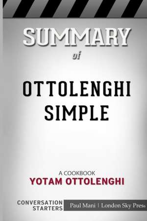 Summary of Ottolenghi Simple de London Sky Press