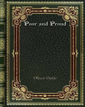 Poor and Proud de Oliver Optic