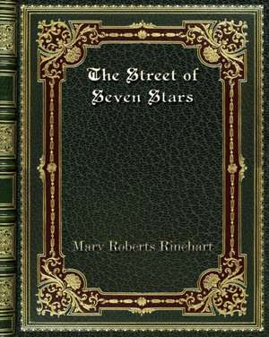 The Street of Seven Stars de Mary Roberts Rinehart