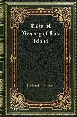 Chita de Lafcadio Hearn