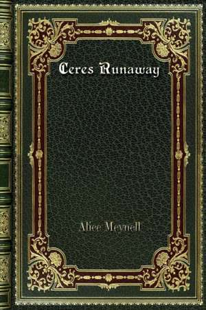 Ceres Runaway de Alice Meynell