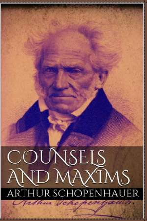 Counsels and Maxims de Arthur Schopenhauer