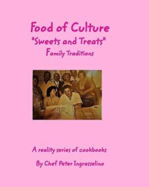 Food of Culture "Sweets and Treats" de Peter Ingrasselino