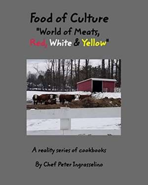 Food of Culture "World of Meats, Red, White and Yellow" de Peter Ingrasselino