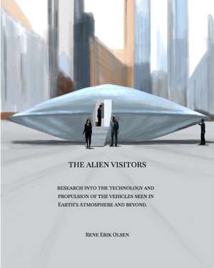 The Alien Visitors de Rene Erik Olsen