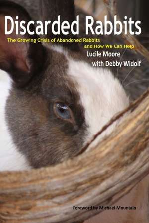 Discarded Rabbits de Lucile Moore with Debby Widolf