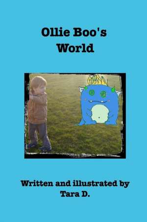 Ollie Boo's World de Tara D.