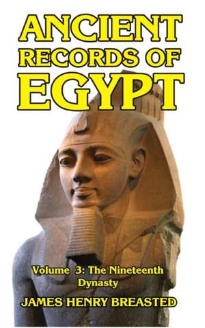 Ancient Records of Egypt Volume III de James Henry Breasted