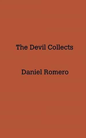 The Devil Collects de Daniel Romero