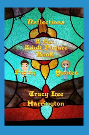 Harrington, T: Reflections Fun Adult Picture Book Quotes and