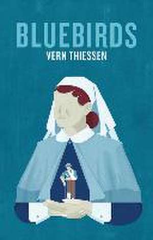 Bluebirds de Vern Thiessen