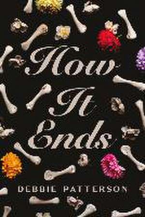 How It Ends de Debbie Patterson