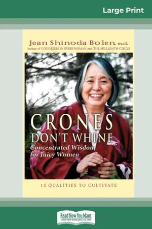 Crones Don't Whine de Jean Shinoda Bolen