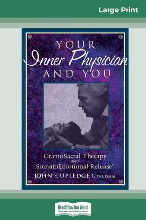 Your Inner Physician and You de John E. Upledger