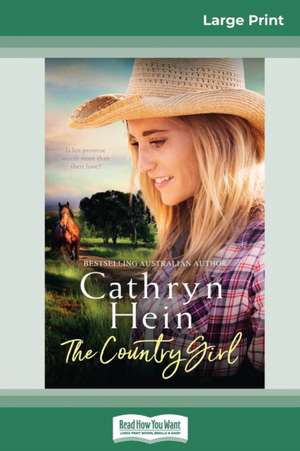 The Country Girl (16pt Large Print Edition) de Cathryn Hein