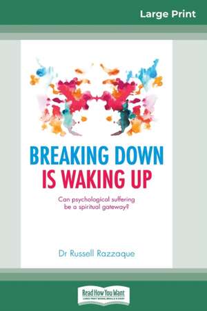 Breaking Down is Waking Up de Russell Razzaque