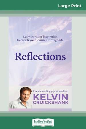 Reflections (16pt Large Print Edition) de Kelvin Cruickshank