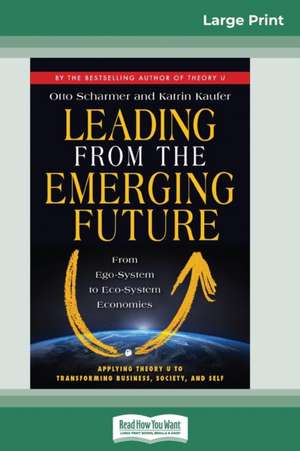 Leading from the Emerging Future de Otto Scharmer