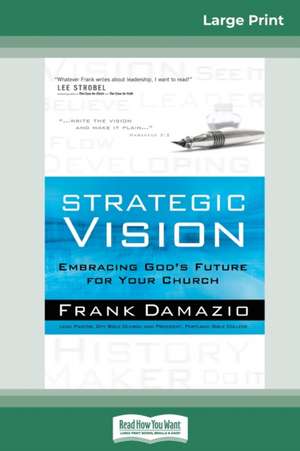 Strategic Vision (16pt Large Print Edition) de Frank Damazio