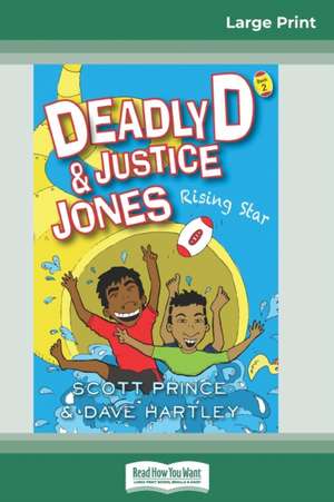 Deadly D and Justice Jones de Scott Prince